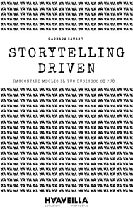 Storytelling Driven: una lettura che farà bene al tuo business.